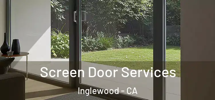 Screen Door Services Inglewood - CA